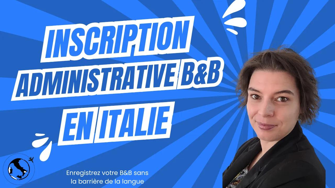 Inscription administrative ouverture activité B&B en Italie