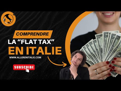 Comprendre la &quot;Flat Tax&quot; en Italie
