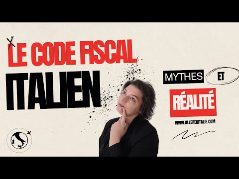 Le code fiscal italien: Mythes et Réalité